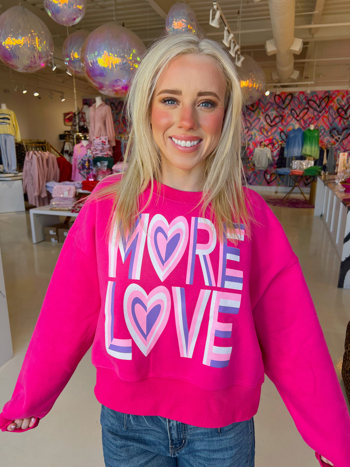 Hot Pink More Love Sweatshirt