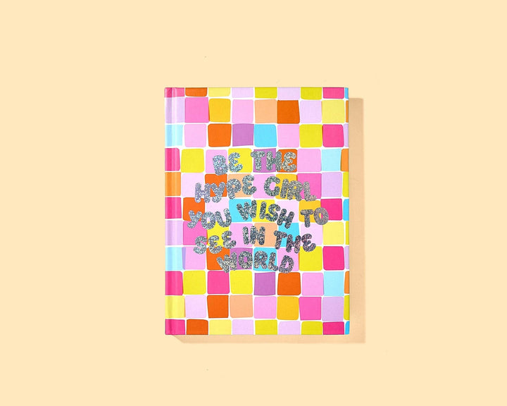 Be The Hype Girl Hardcover Notebook