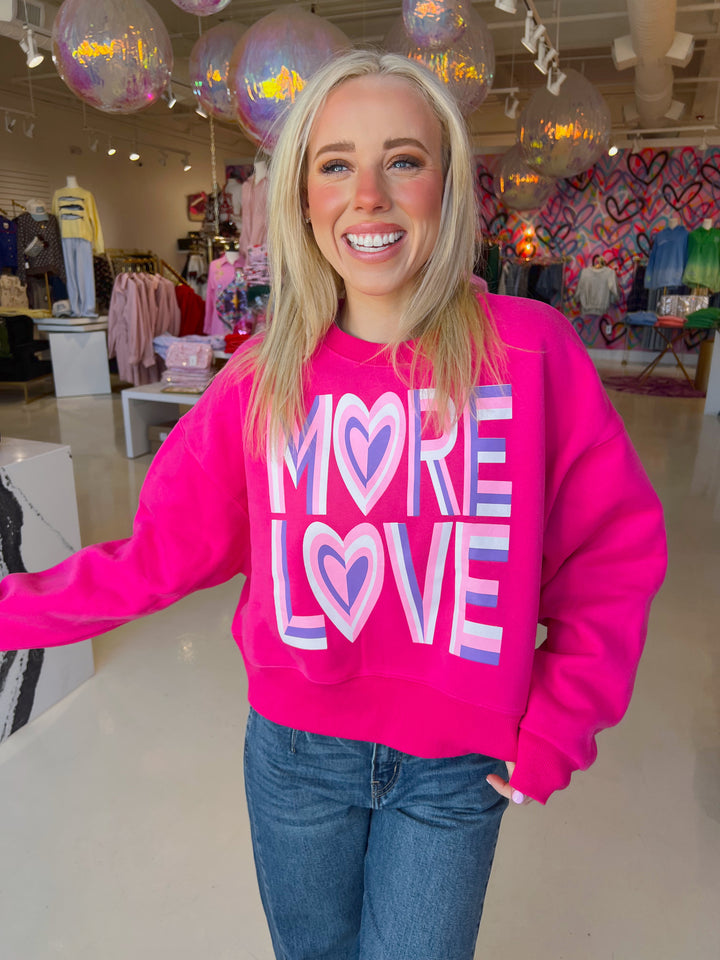 Hot Pink More Love Sweatshirt