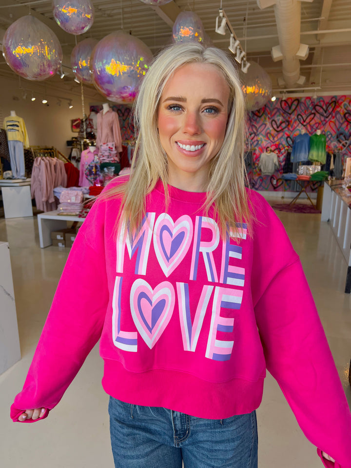 Hot Pink More Love Sweatshirt