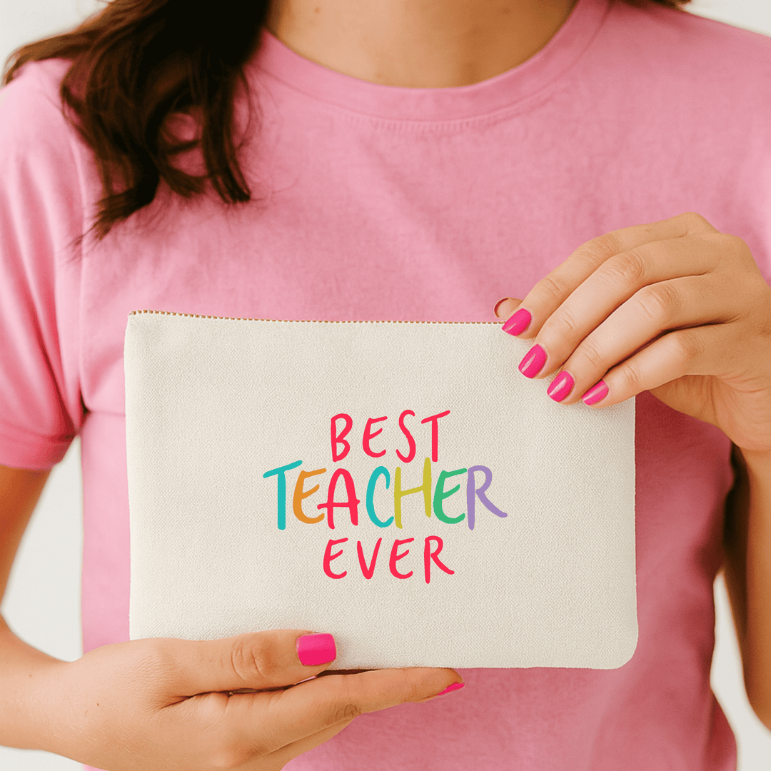 Best Teacher Ever | teacher appreciation gift canvas pouch